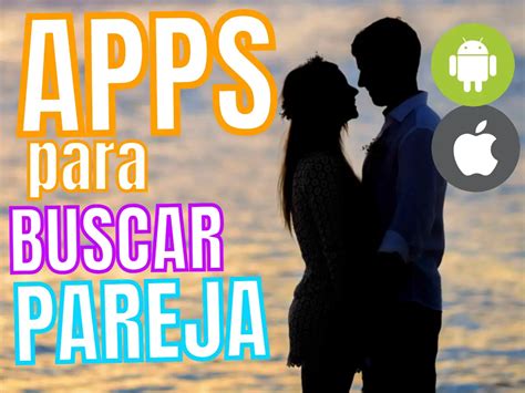 mejores apps para encontrar pareja|10 Mejores Aplicaciones Para Encontrar Pareja